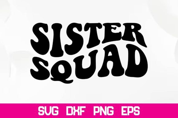 Download Sister Squad Retro SVG - Sister squad Collection