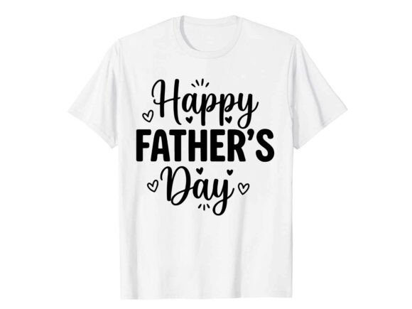 Download Happy Father’s Day Graphic Tee - Graphic Collection